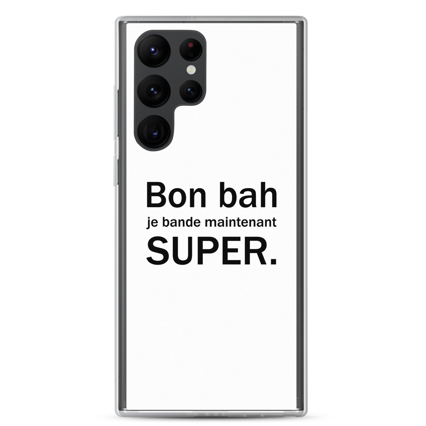 Coque Samsung Bon bah je bande maintenant super - Sedurro