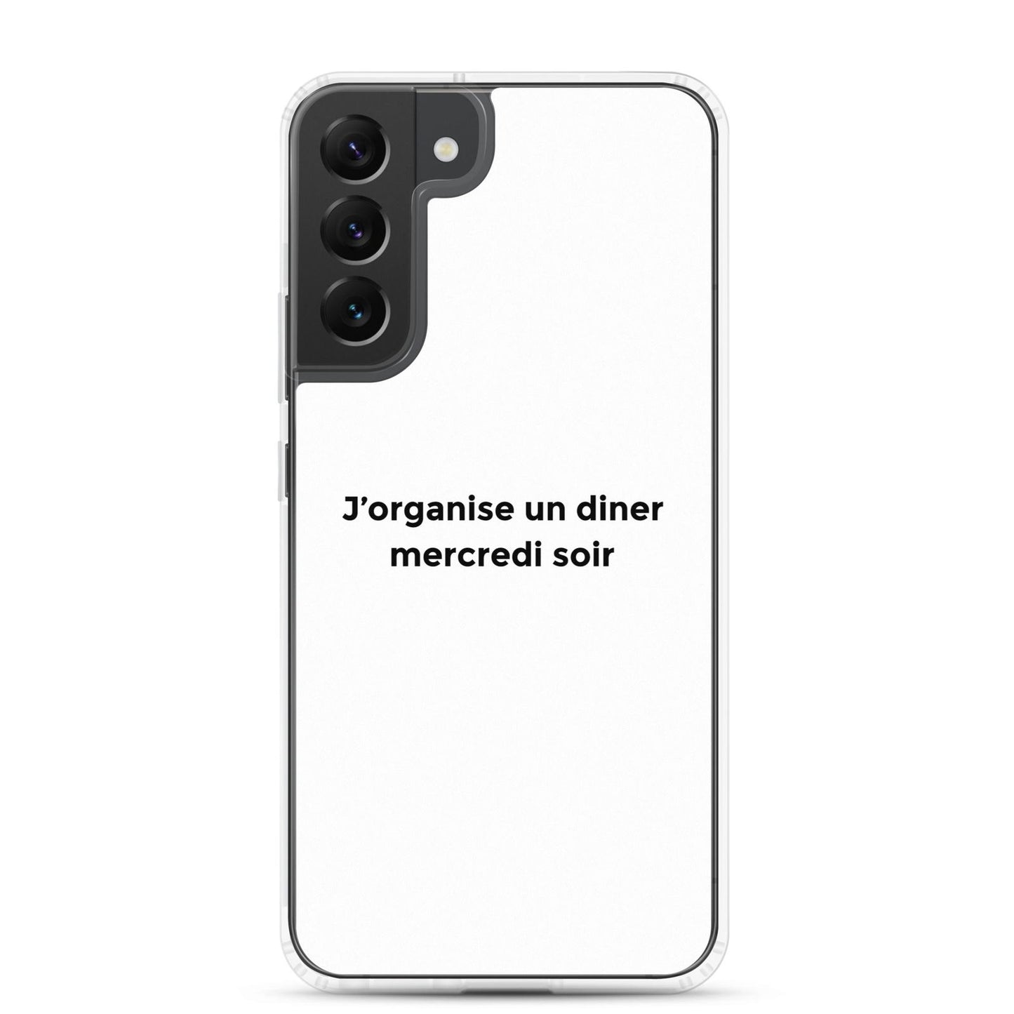 Coque Samsung J'organise un diner mercredi soir Samsung Galaxy S22 Plus - Sedurro