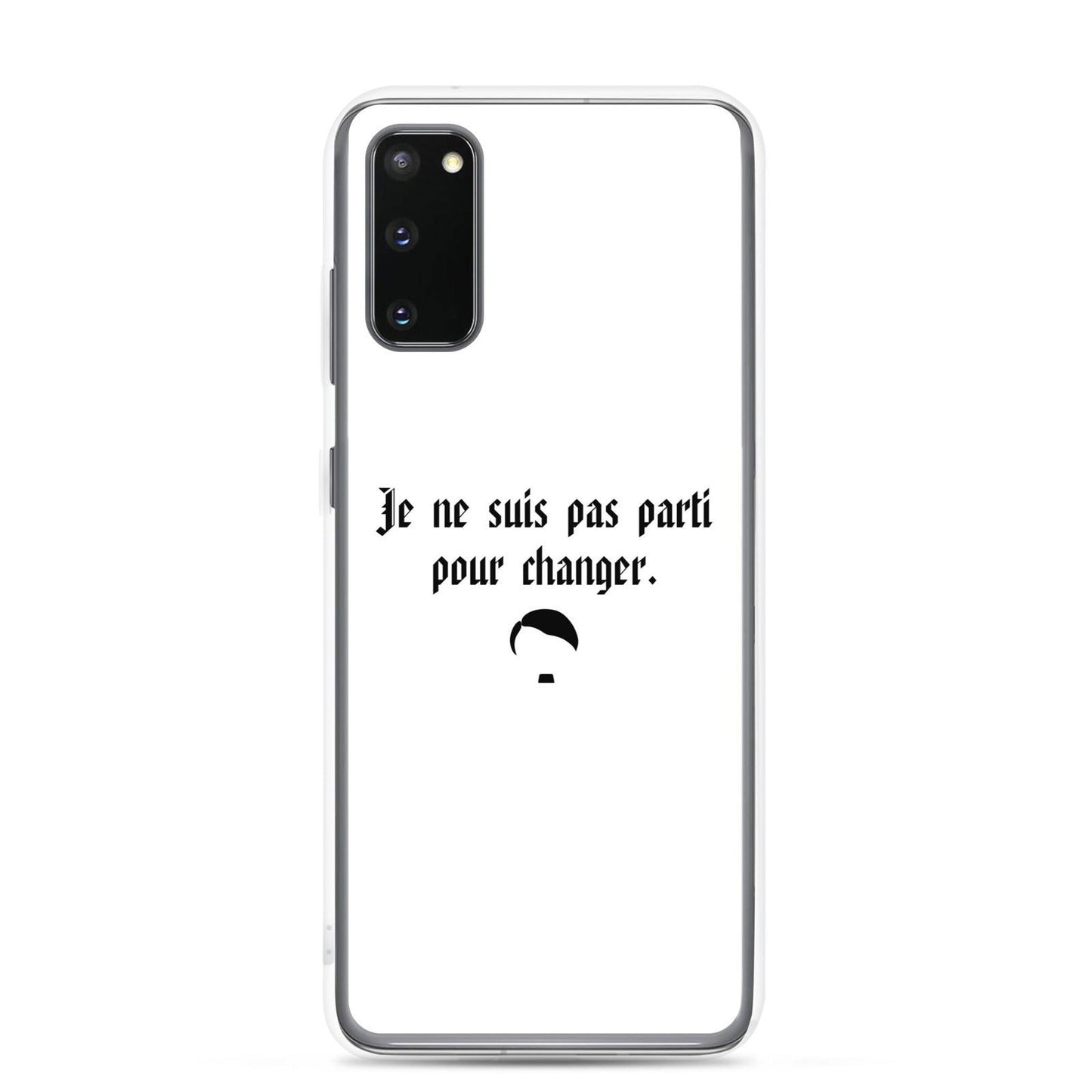 Coque Samsung Je ne suis pas parti pour changer Samsung Galaxy S20 - Sedurro