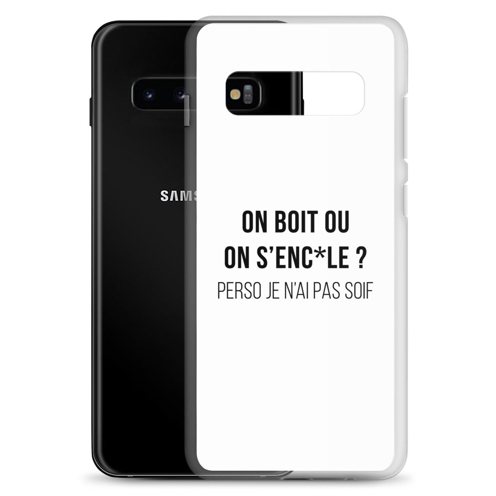 Coque Samsung On boit ou on s'enc*le perso je n'ai pas soif - Sedurro