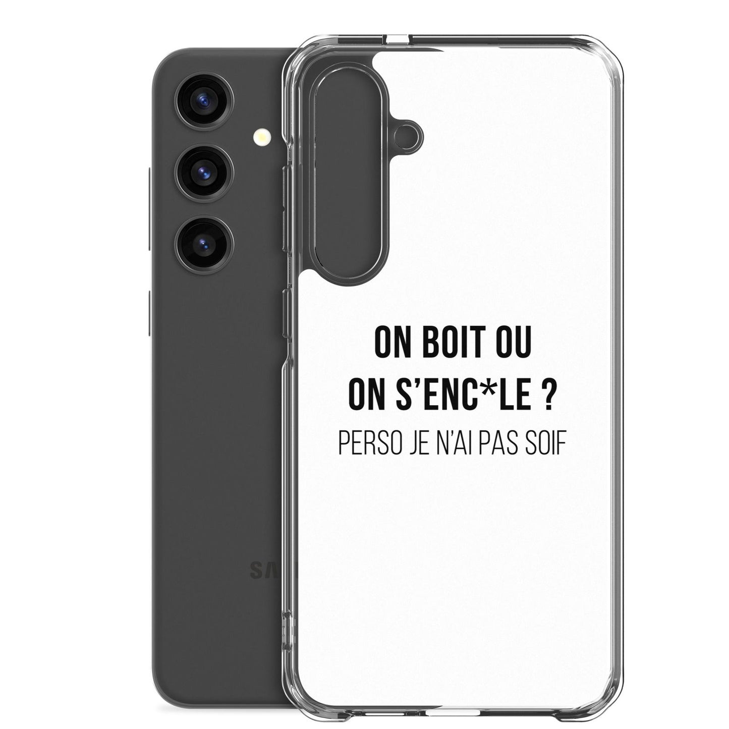 Coque Samsung On boit ou on s'enc*le perso je n'ai pas soif - Sedurro