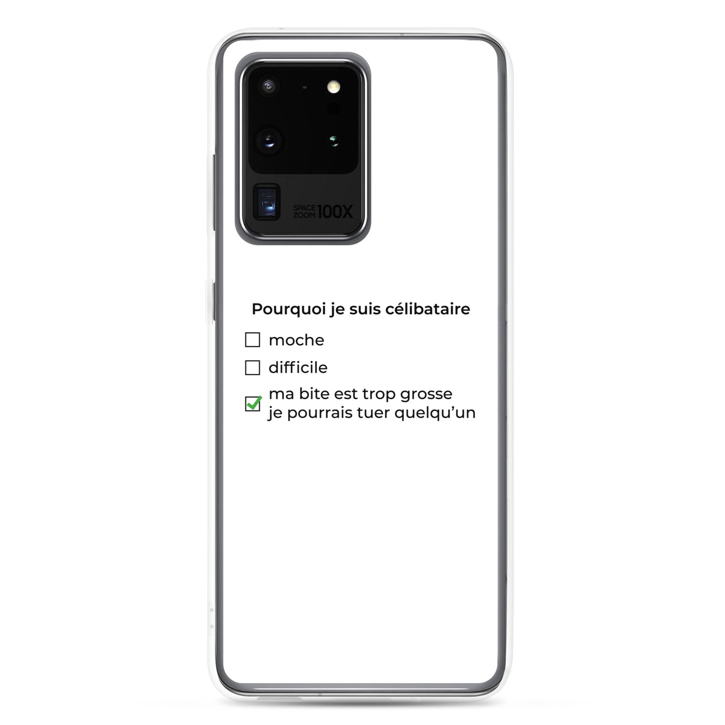 Coque Samsung Pourquoi je suis célibataire ma bite est trop grosse Samsung Galaxy S20 Ultra - Sedurro