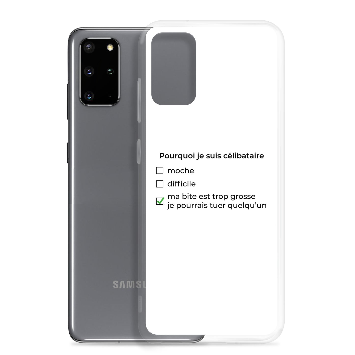 Coque Samsung Pourquoi je suis célibataire ma bite est trop grosse - Sedurro