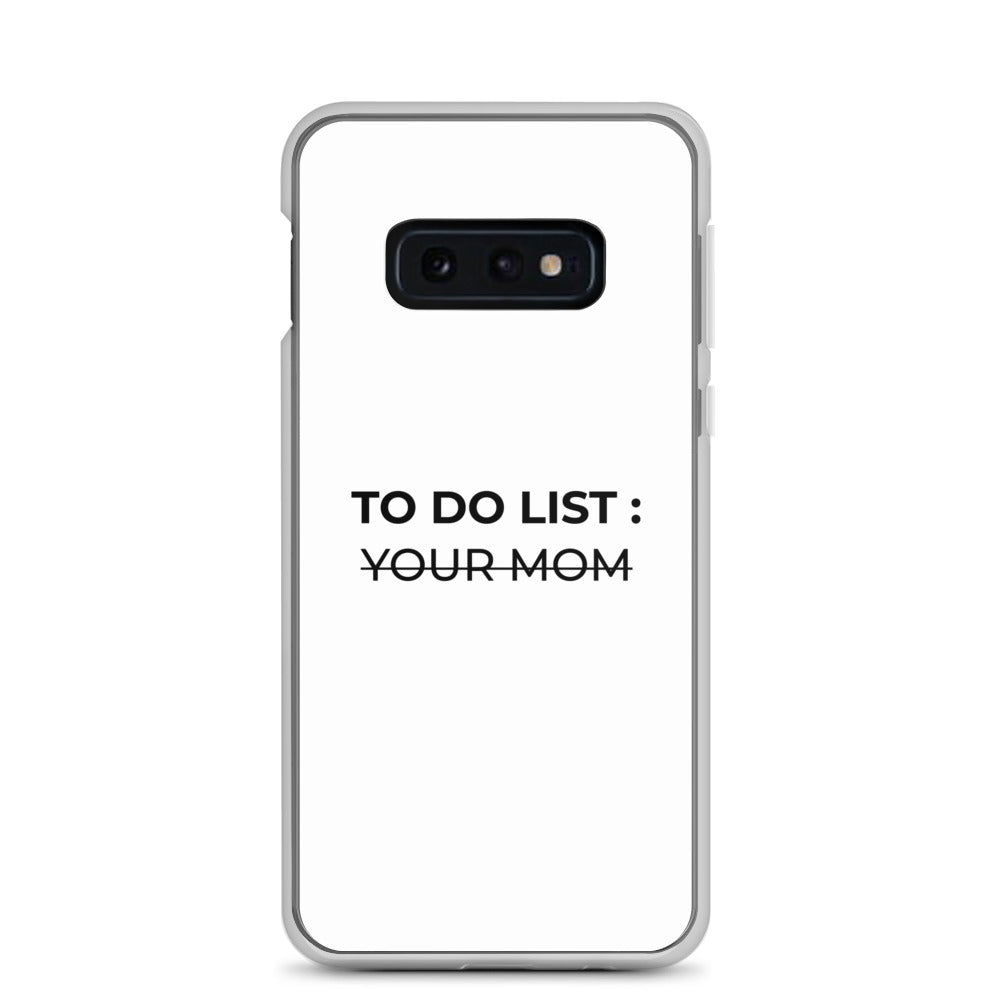 Coque Samsung To do list your mom Samsung Galaxy S10e - Sedurro