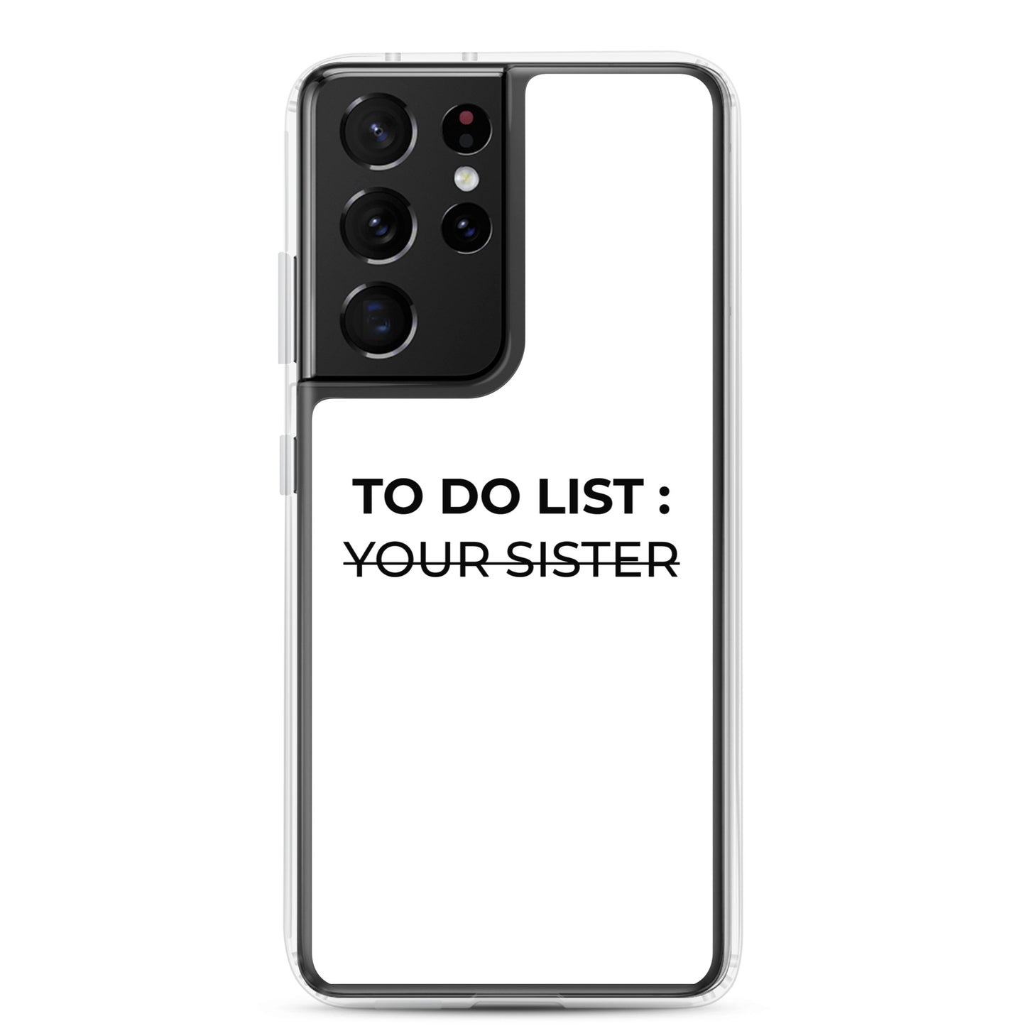 Coque Samsung To do list your sister - Sedurro