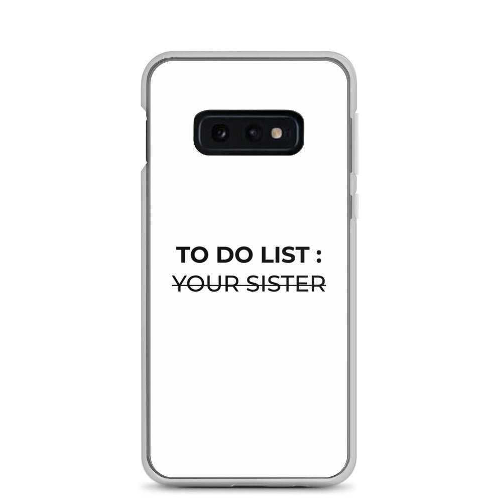 Coque Samsung To do list your sister - Sedurro
