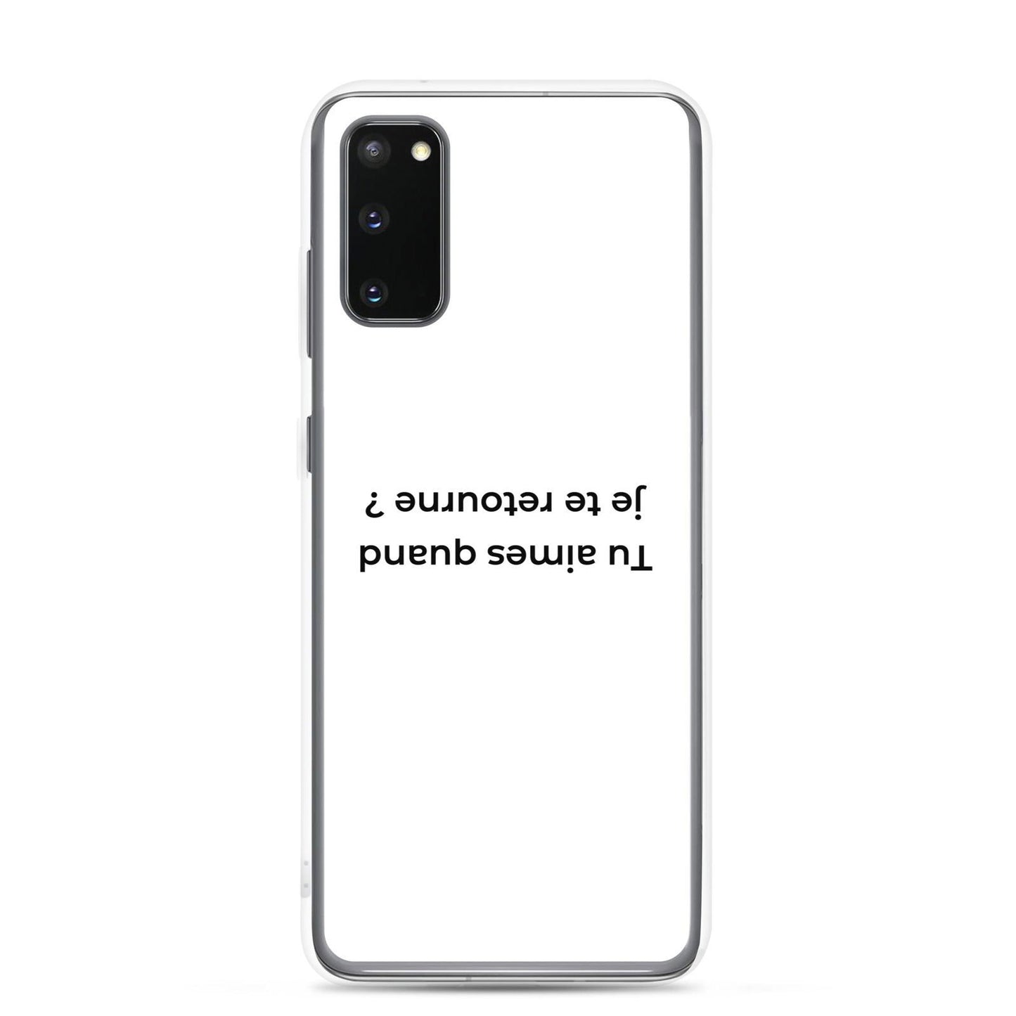 Coque Samsung Tu aimes quand je te retourne Samsung Galaxy S20 - Sedurro