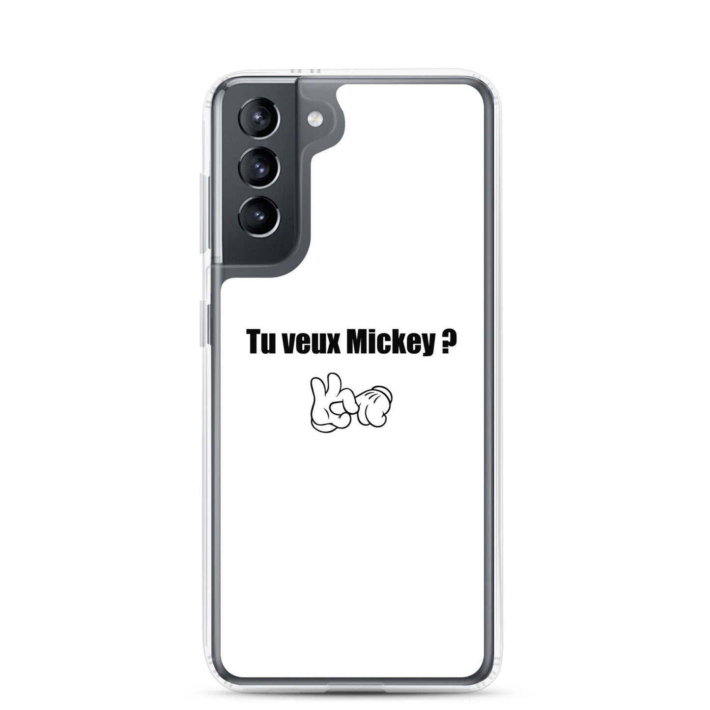 Coque Samsung Tu veux Mickey Samsung Galaxy S21 - Sedurro