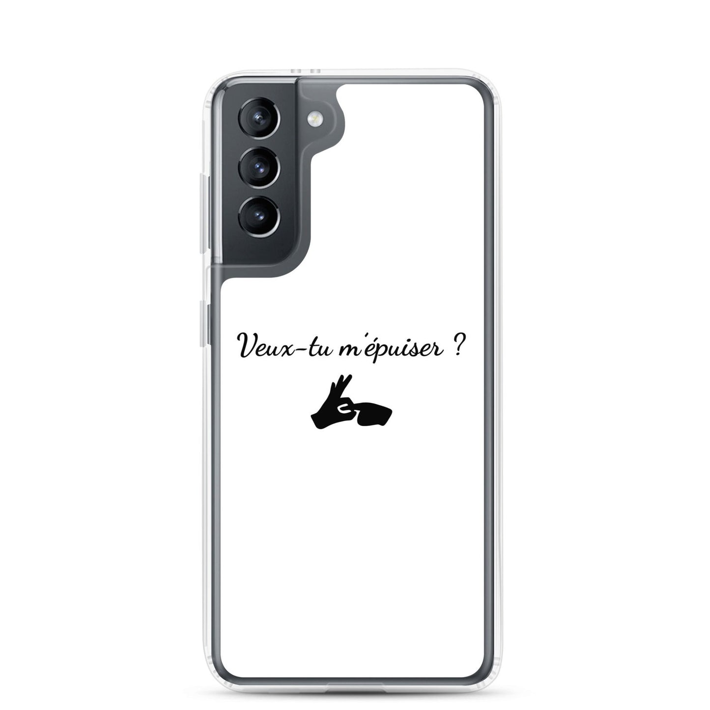 Coque Samsung Veux-tu m'épuiser Samsung Galaxy S21 - Sedurro