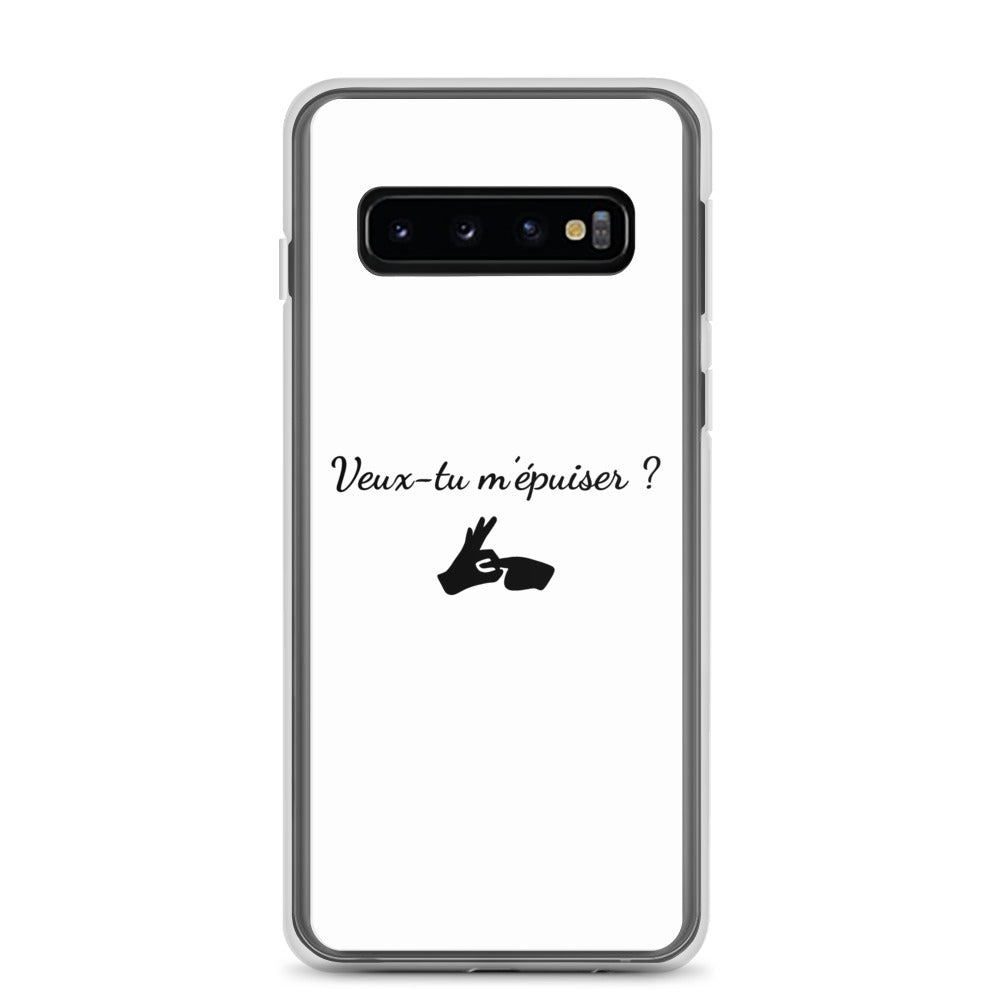 Coque Samsung Veux-tu m'épuiser Samsung Galaxy S10 - Sedurro