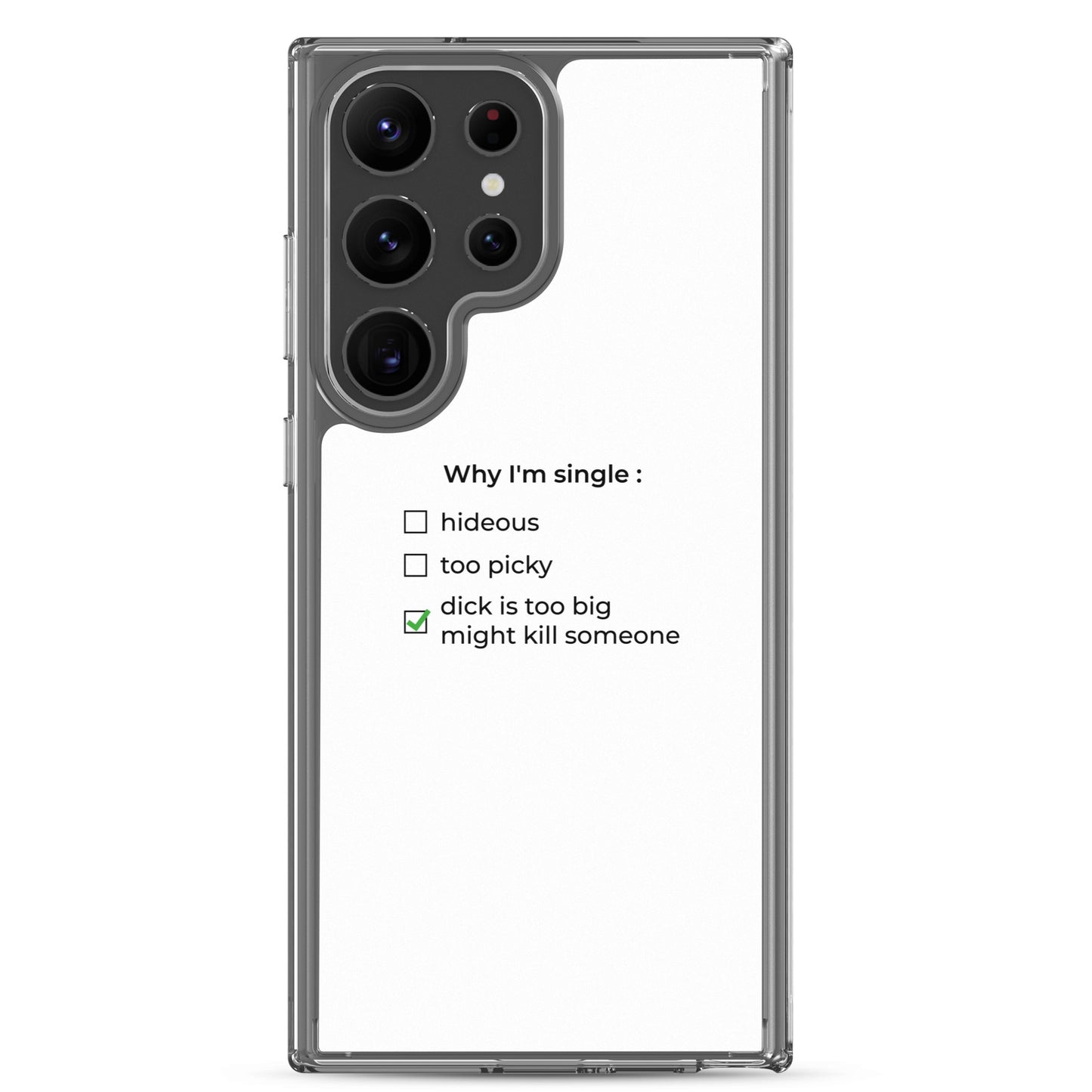 Coque Samsung Why I'm single dick is too big Samsung Galaxy S23 Ultra - Sedurro