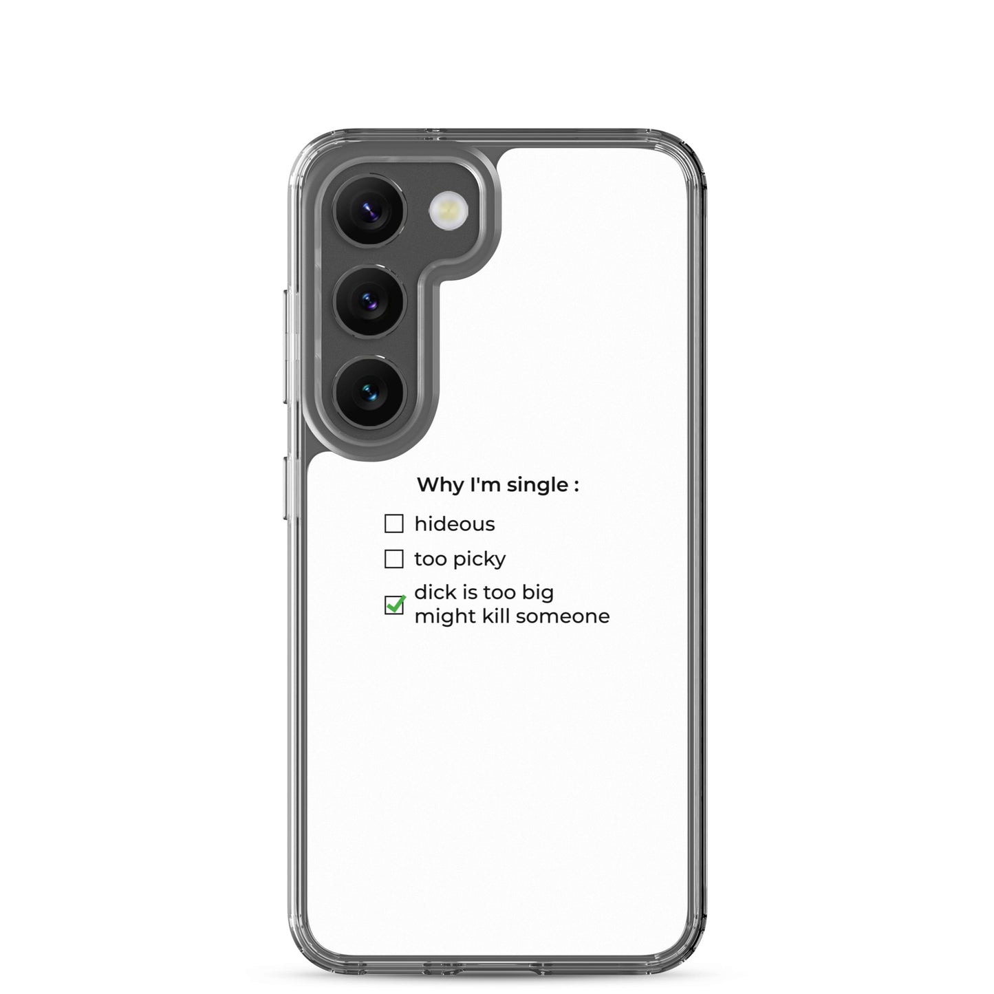 Coque Samsung Why I'm single dick is too big Samsung Galaxy S23 - Sedurro