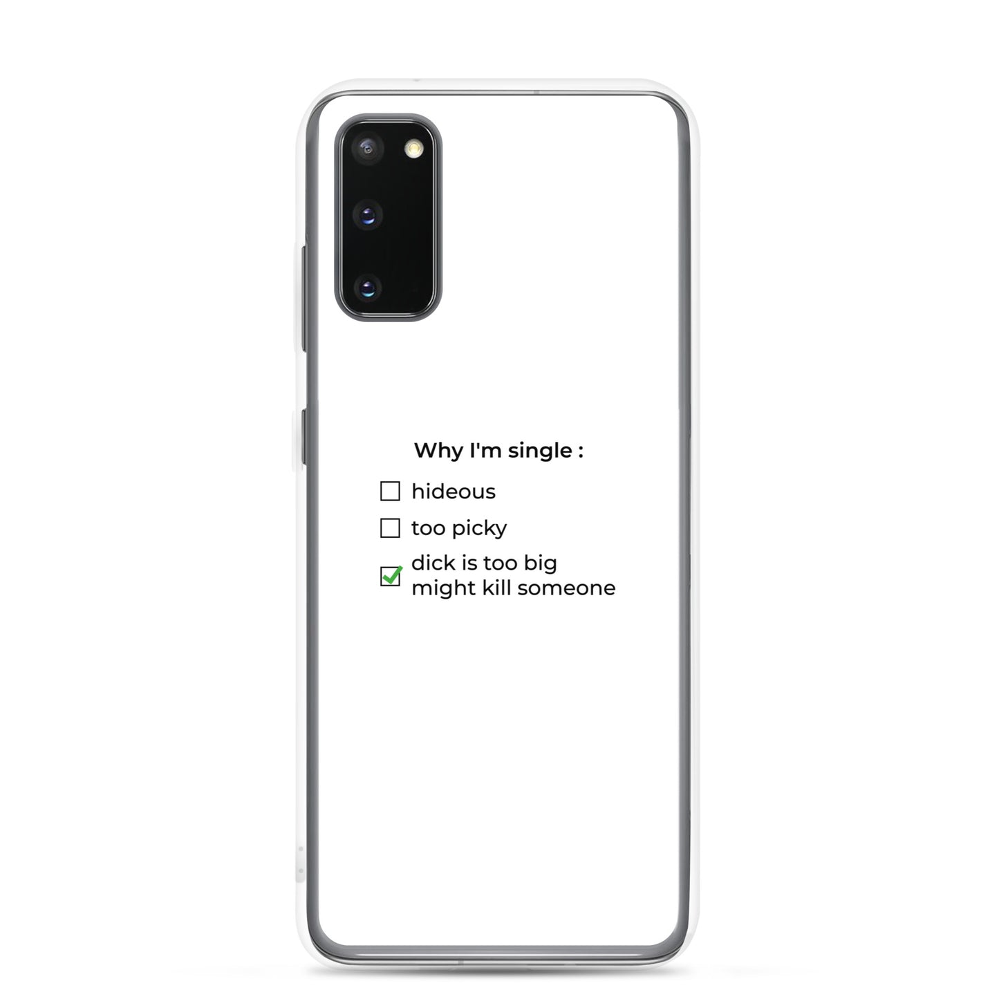 Coque Samsung Why I'm single dick is too big Samsung Galaxy S20 - Sedurro