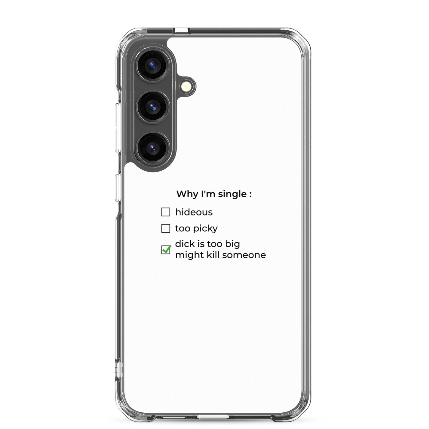 Coque Samsung Why I'm single dick is too big - Sedurro