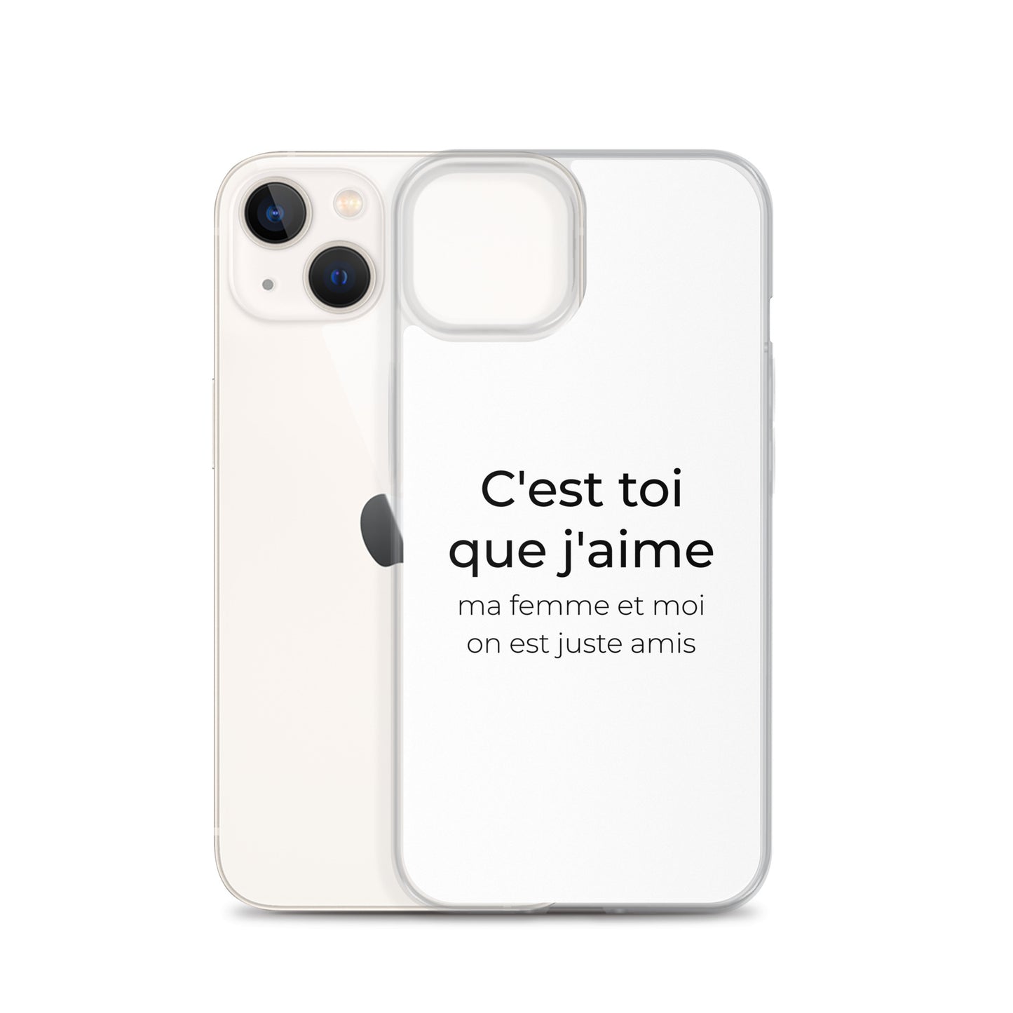 Coque iPhone C'est toi que j'aime ma femme et moi on est juste amis - Sedurro