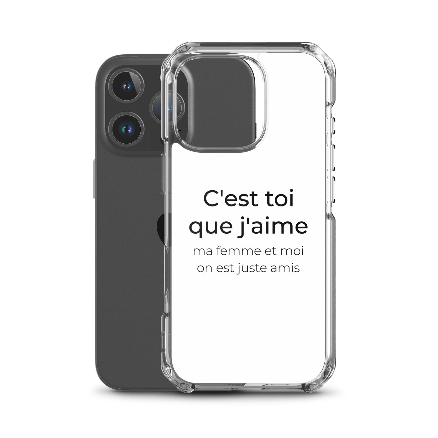 Coque iPhone C'est toi que j'aime ma femme et moi on est juste amis - Sedurro
