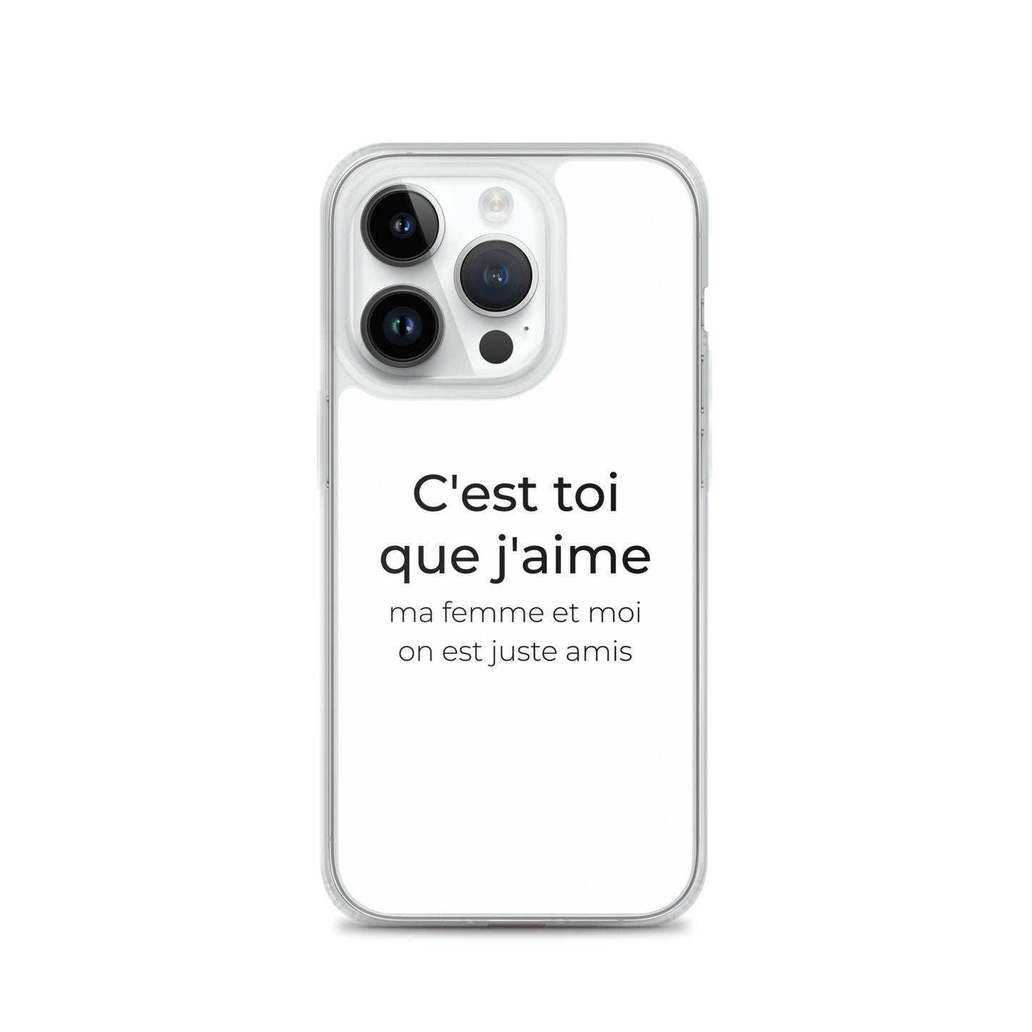 Coque iPhone C'est toi que j'aime ma femme et moi on est juste amis - Sedurro