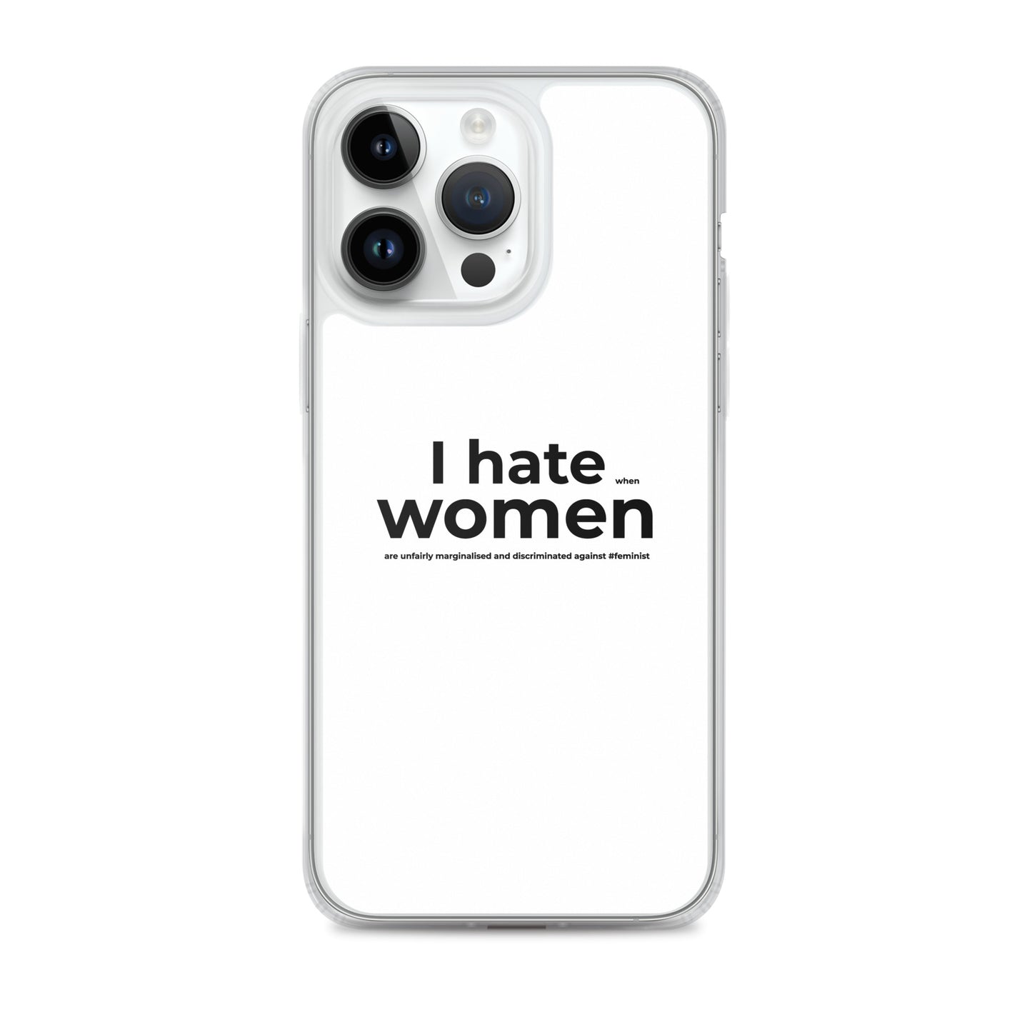 Coque iPhone Feminist I hate women iPhone 14 Pro Max - Sedurro