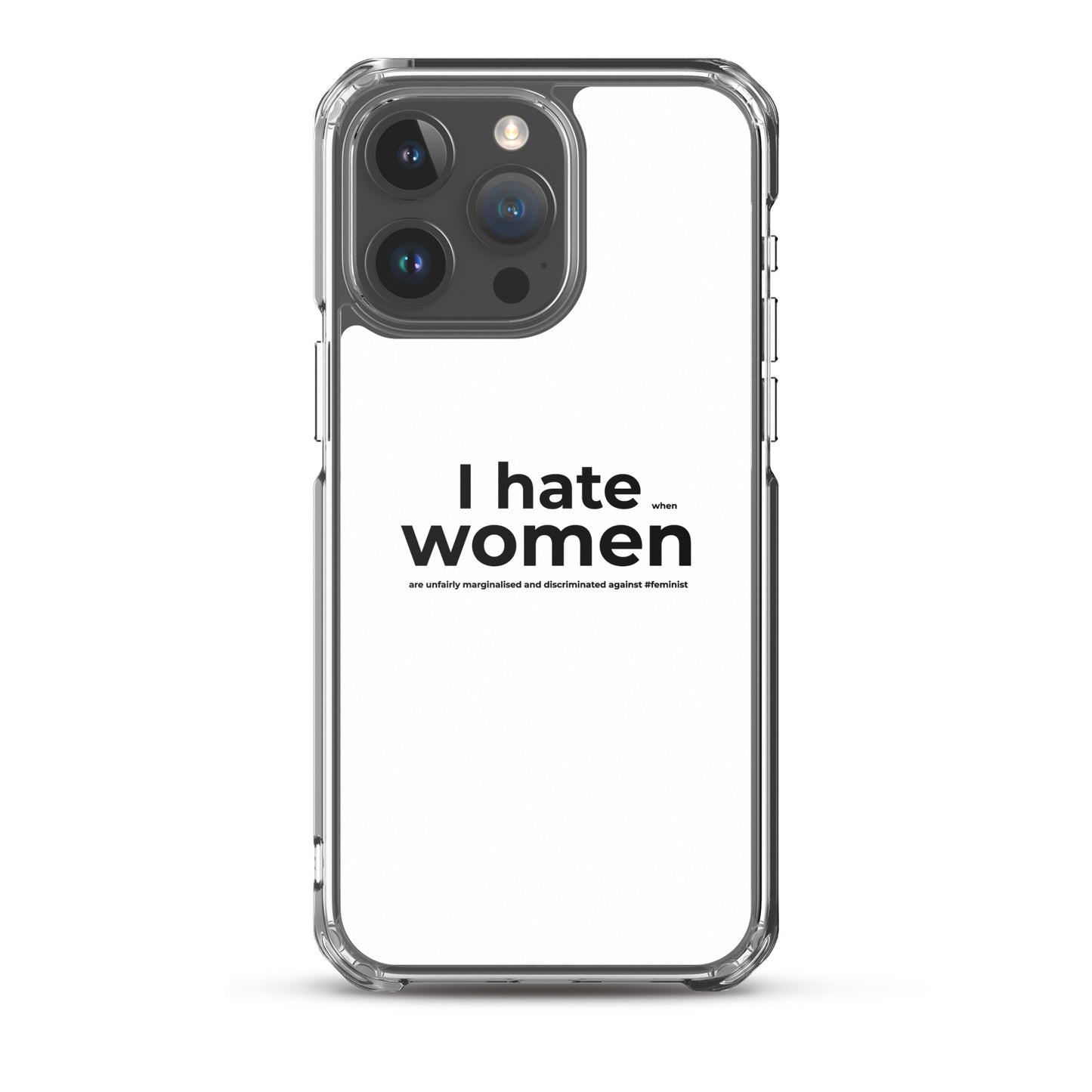 Coque iPhone Feminist I hate women iPhone 15 Pro Max - Sedurro