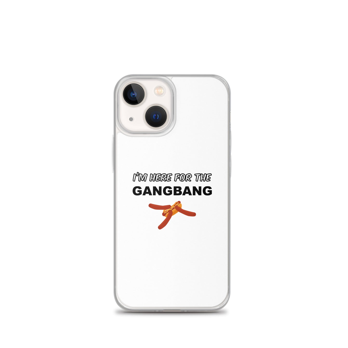 Coque iPhone I'm here for the gangbang iPhone 13 mini - Sedurro