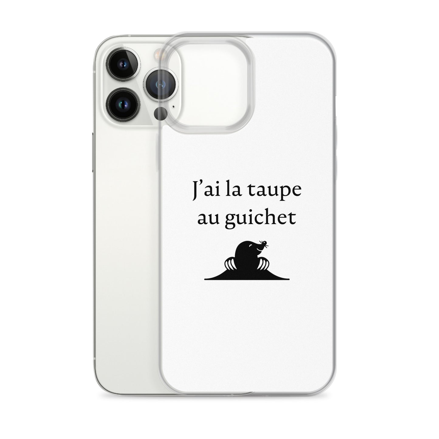 Coque iPhone J'ai la taupe au guichet - Sedurro