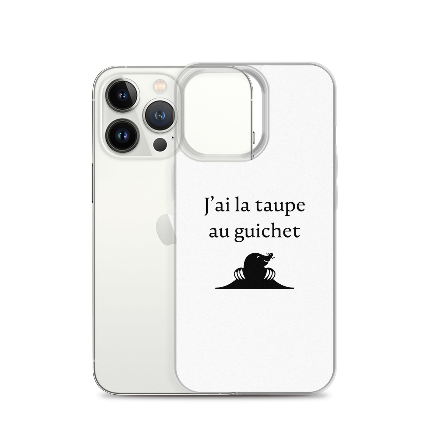 Coque iPhone J'ai la taupe au guichet - Sedurro