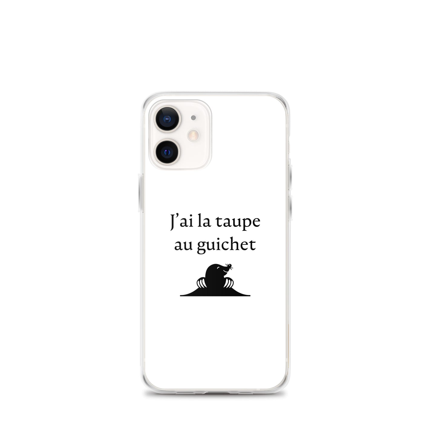 Coque iPhone J'ai la taupe au guichet - Sedurro