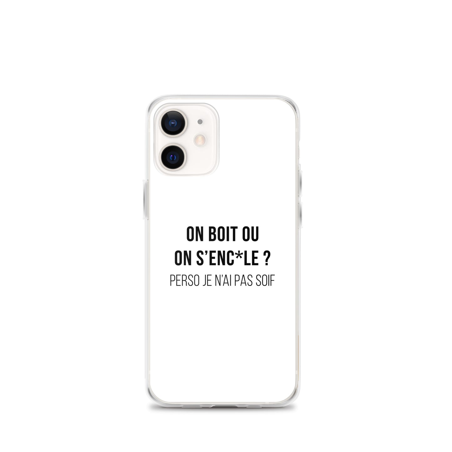 Coque iPhone On boit ou on s'enc*le perso je n'ai pas soif iPhone 12 mini - Sedurro