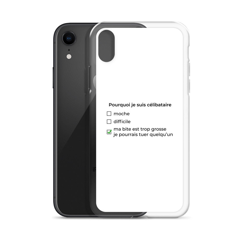 Coque iPhone Pourquoi je suis célibataire ma bite est trop grosse - Sedurro