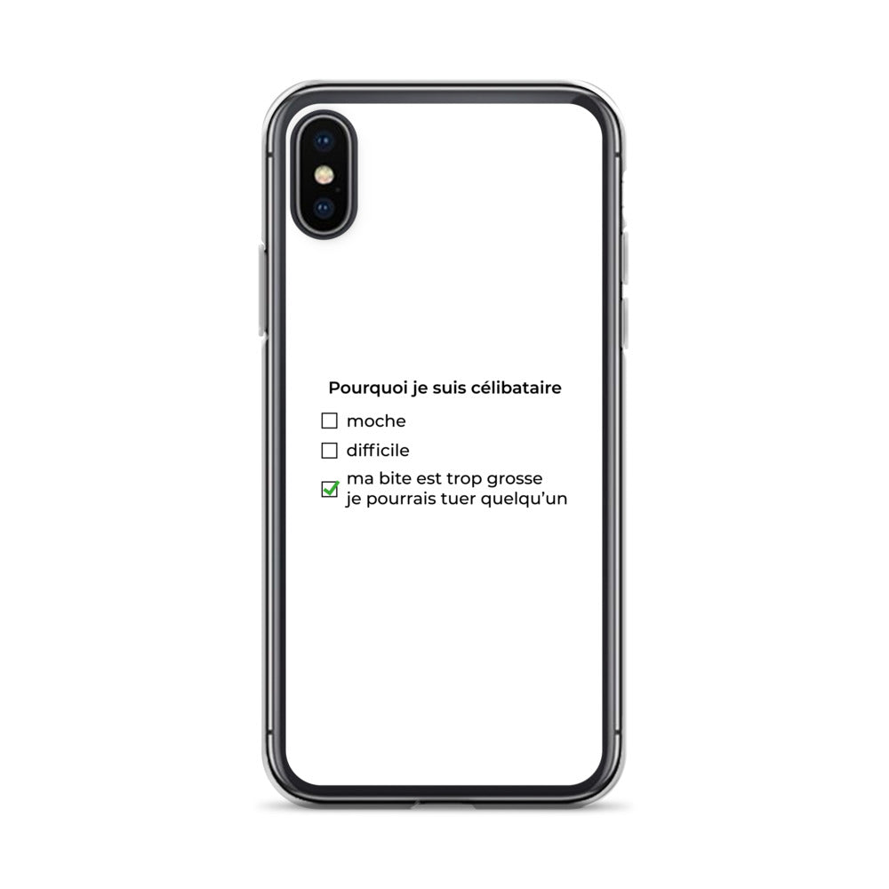 Coque iPhone Pourquoi je suis célibataire ma bite est trop grosse iPhone X XS - Sedurro
