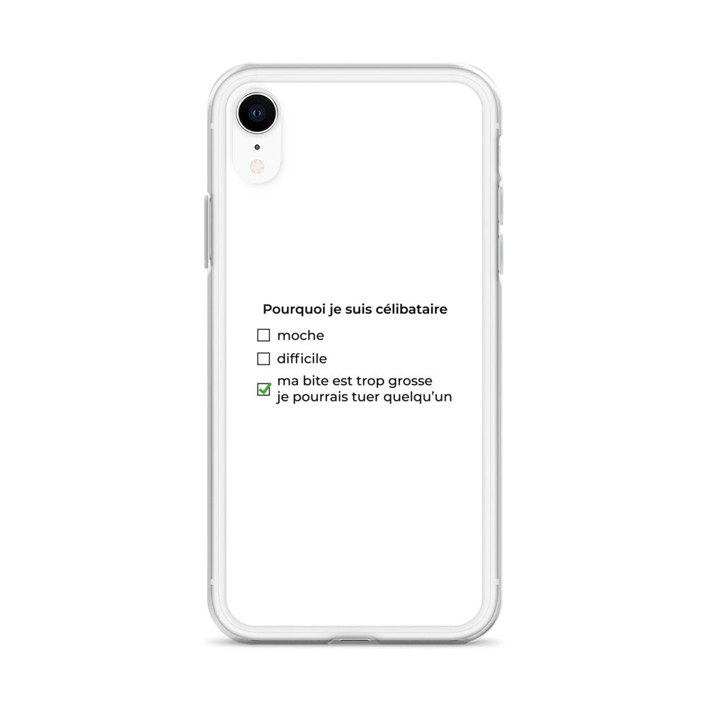Coque iPhone Pourquoi je suis célibataire ma bite est trop grosse - Sedurro