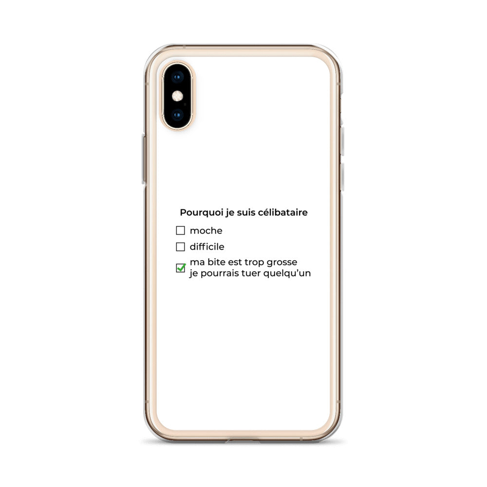 Coque iPhone Pourquoi je suis célibataire ma bite est trop grosse - Sedurro