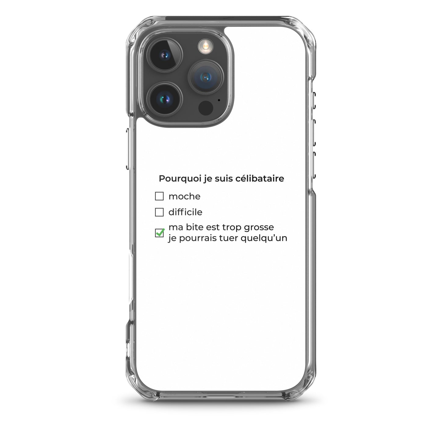 Coque iPhone Pourquoi je suis célibataire ma bite est trop grosse iPhone 16 Pro Max - Sedurro