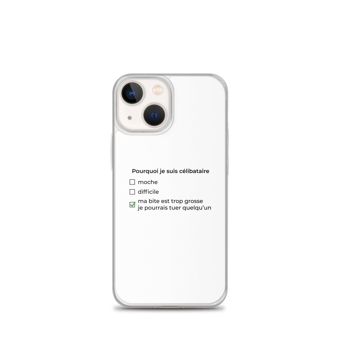 Coque iPhone Pourquoi je suis célibataire ma bite est trop grosse iPhone 13 mini - Sedurro