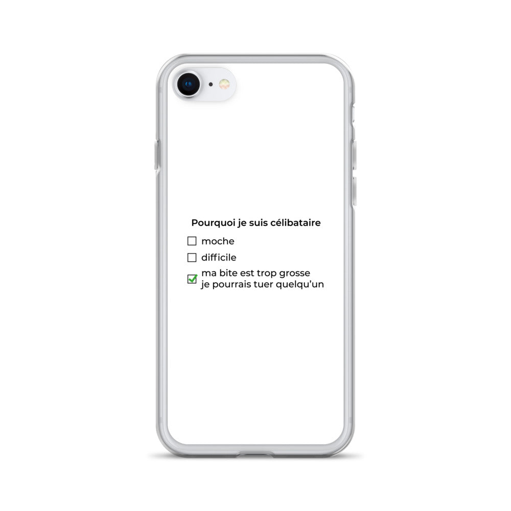 Coque iPhone Pourquoi je suis célibataire ma bite est trop grosse iPhone SE - Sedurro