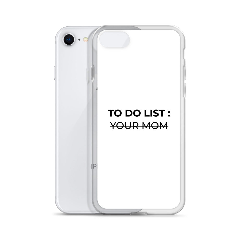 Coque iPhone To do list your mom - Sedurro