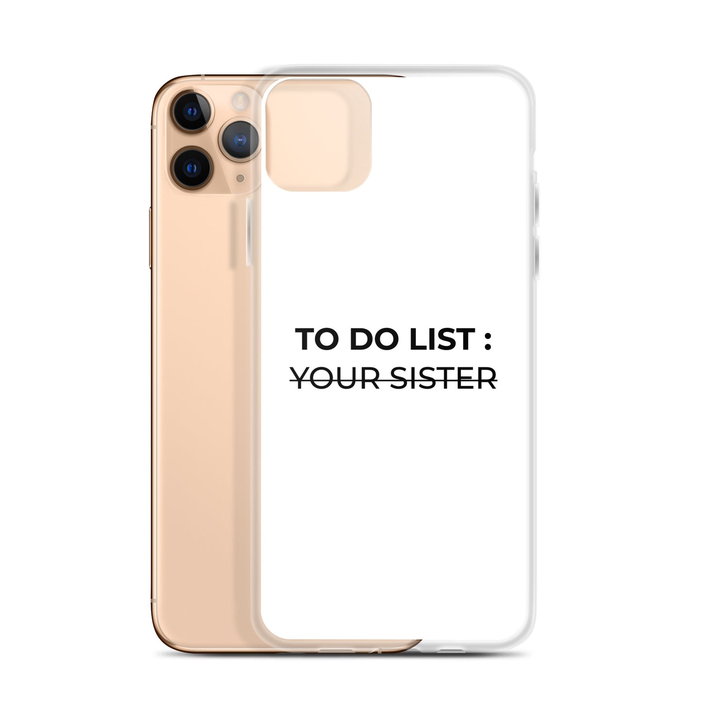 Coque iPhone To do list your sister - Sedurro