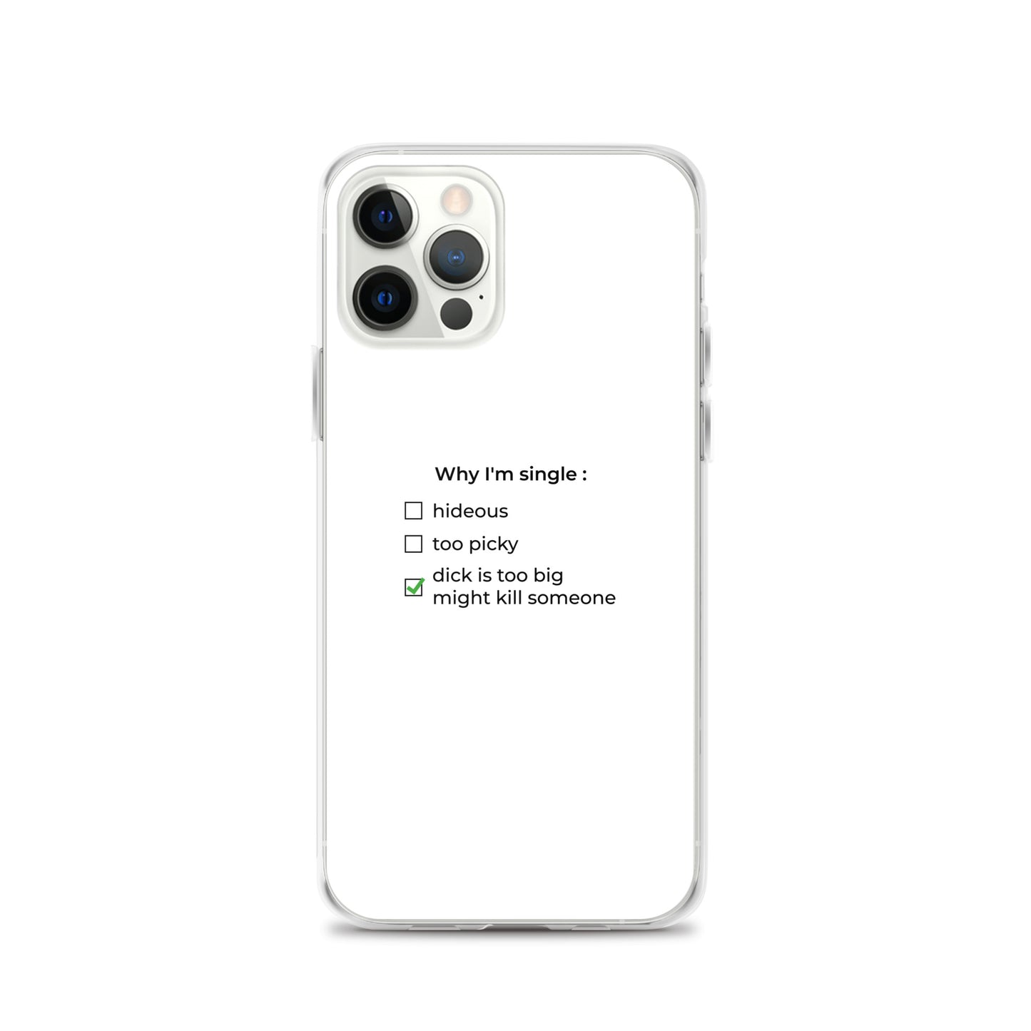 Coque iPhone Why I'm single dick is too big iPhone 12 Pro - Sedurro