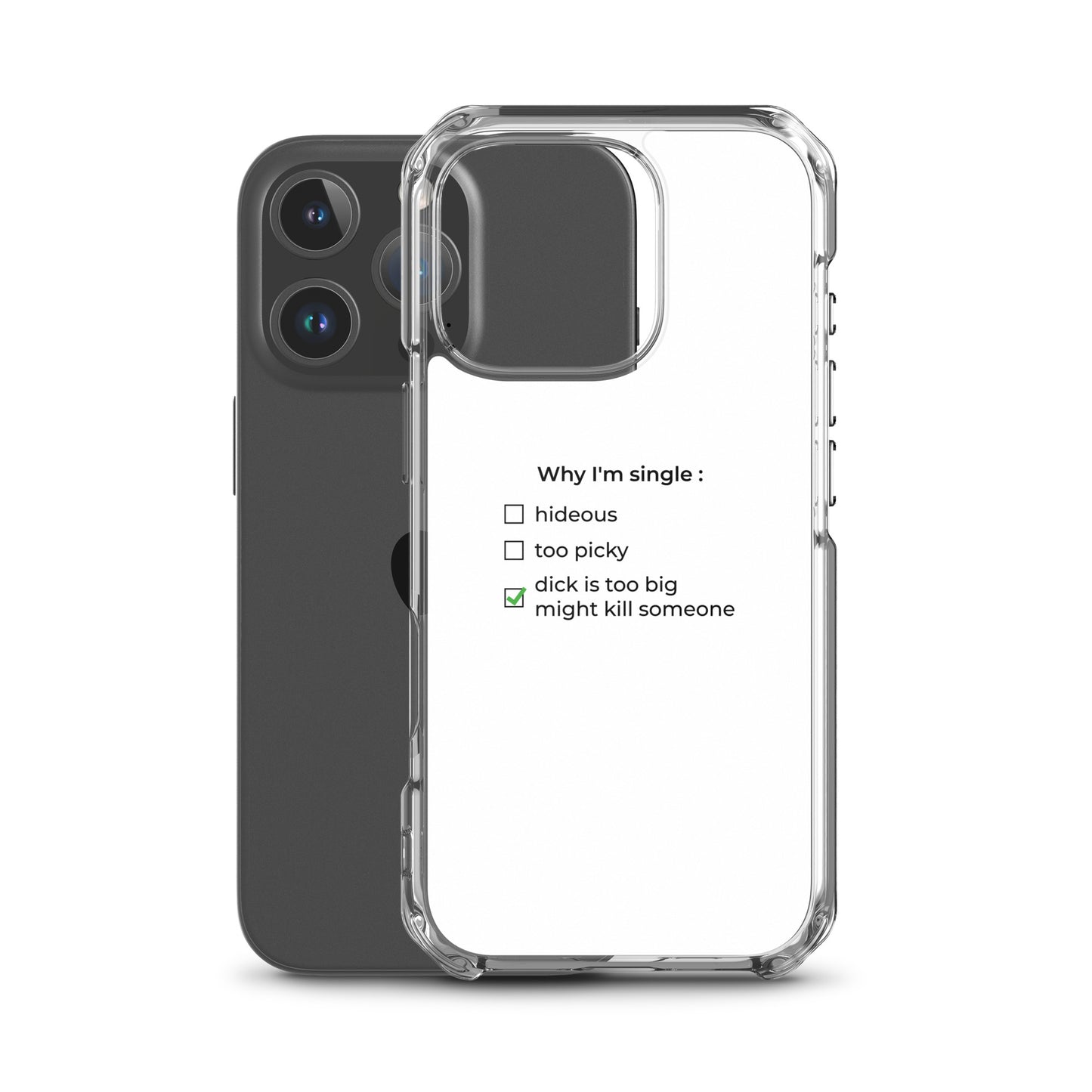 Coque iPhone Why I'm single dick is too big - Sedurro