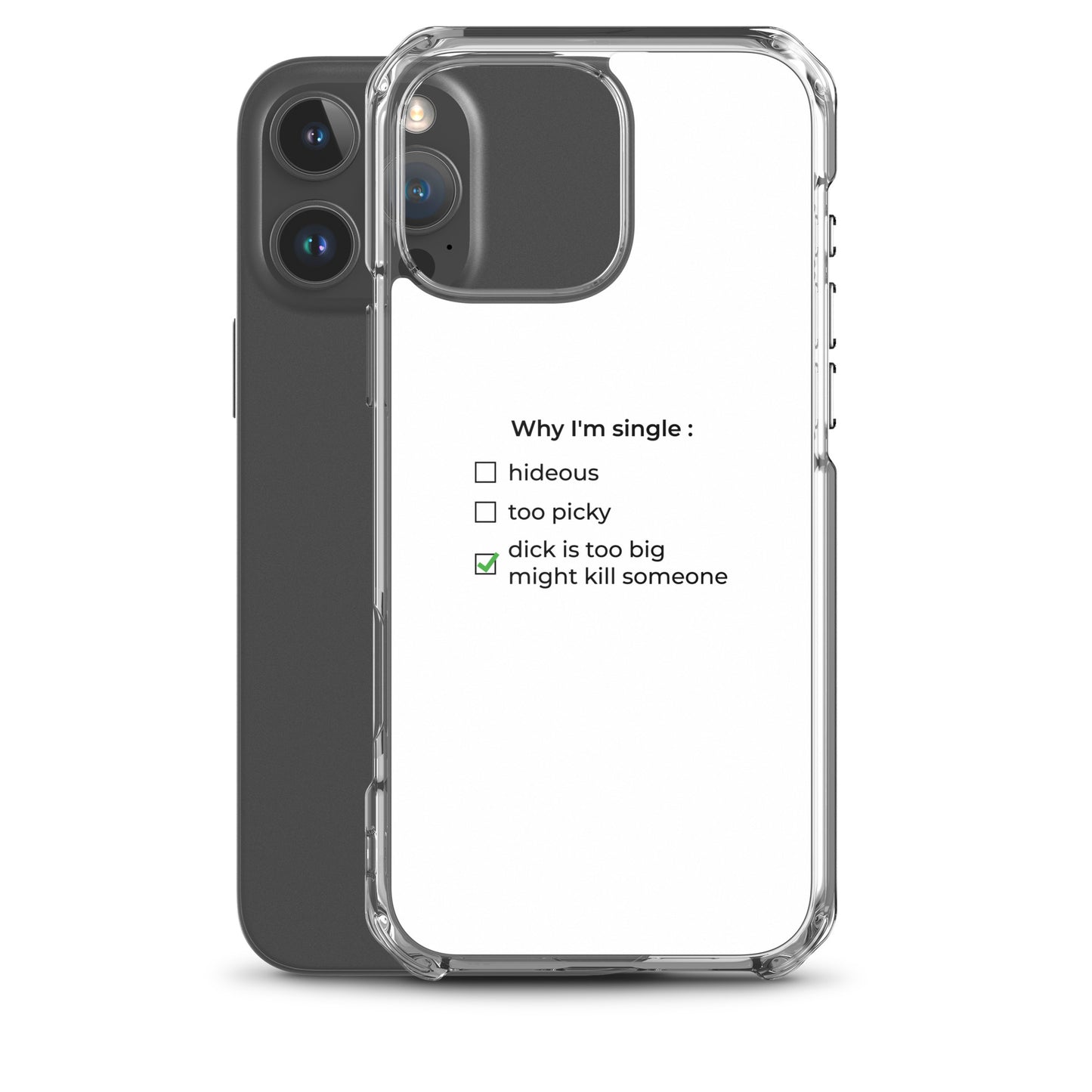 Coque iPhone Why I'm single dick is too big - Sedurro