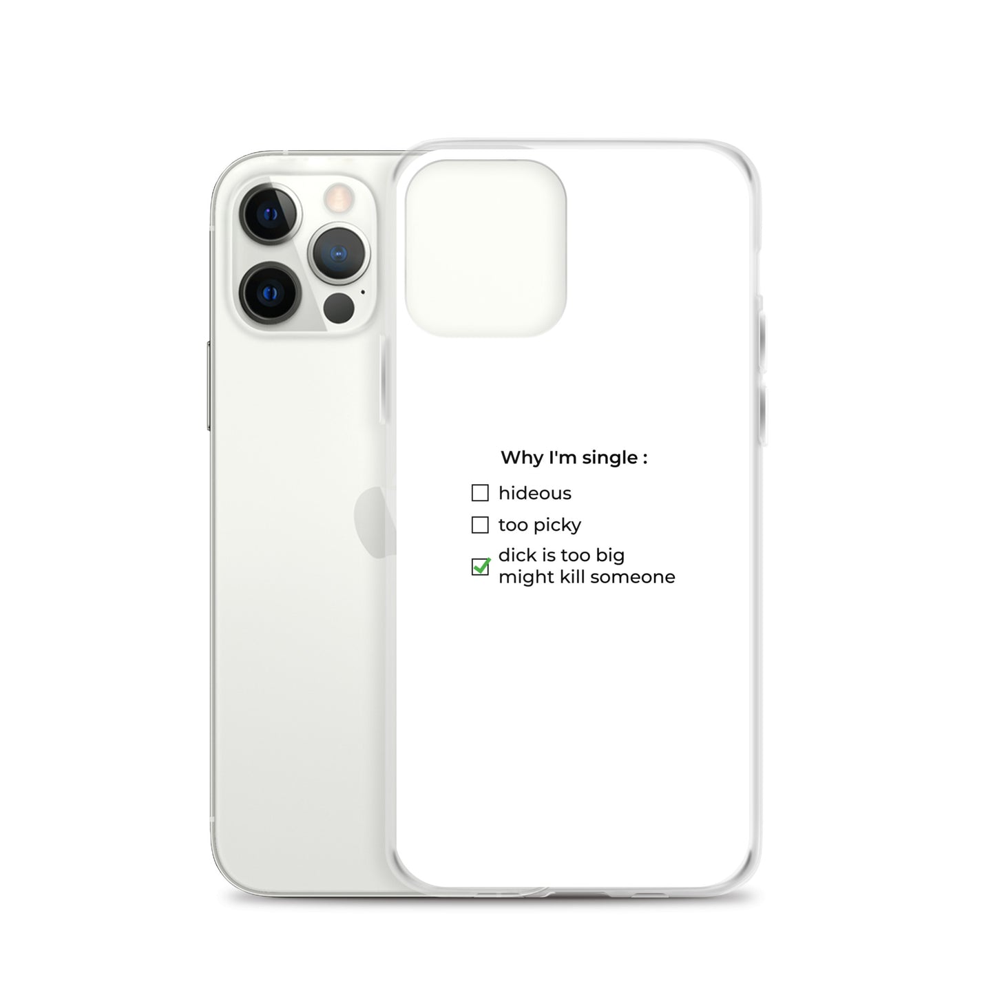 Coque iPhone Why I'm single dick is too big - Sedurro