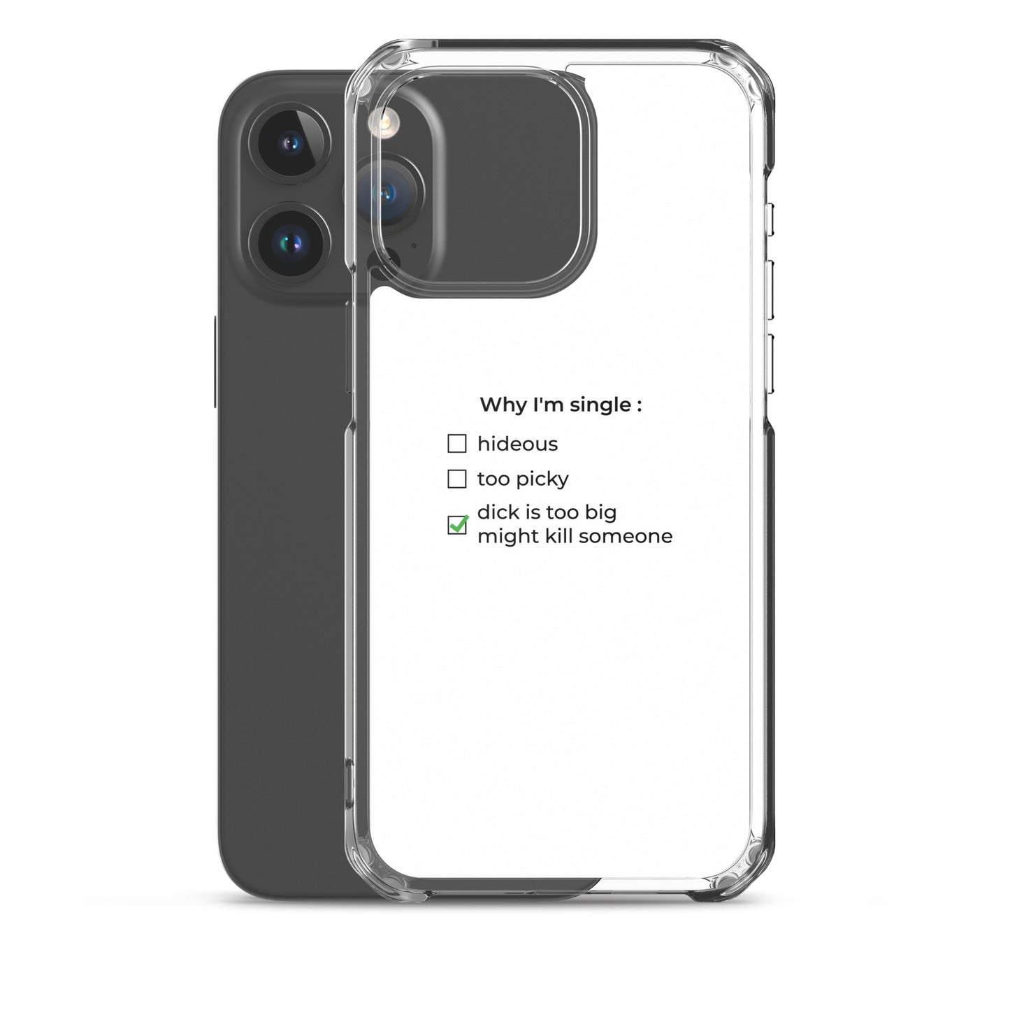 Coque iPhone Why I'm single dick is too big - Sedurro