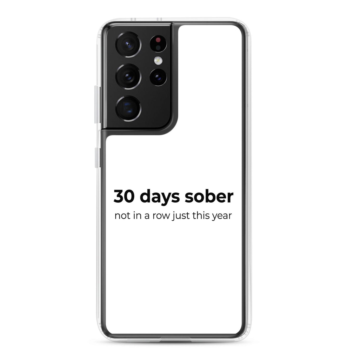 Coque Samsung 30 days sober not in a row just this year - Sedurro