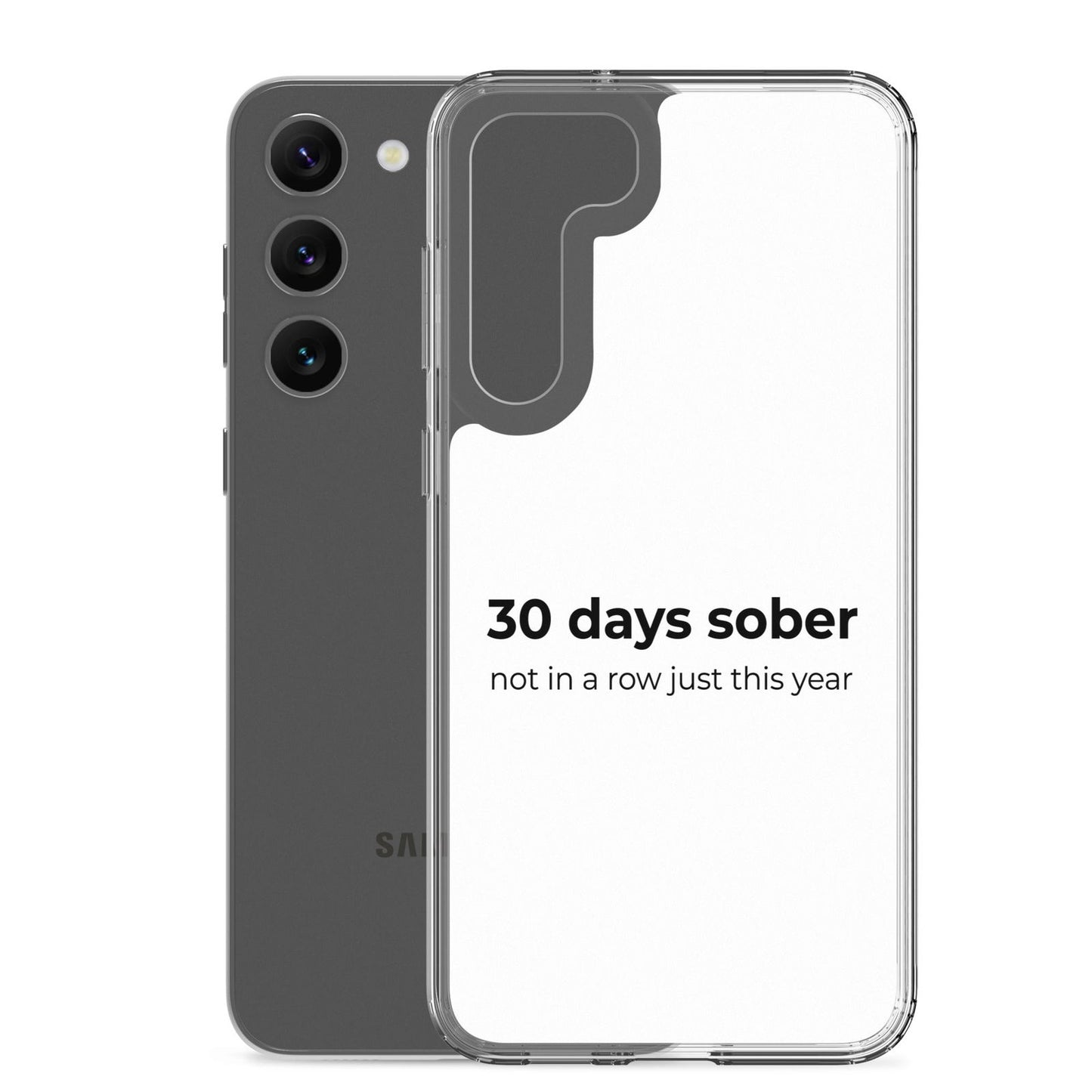 Coque Samsung 30 days sober not in a row just this year - Sedurro