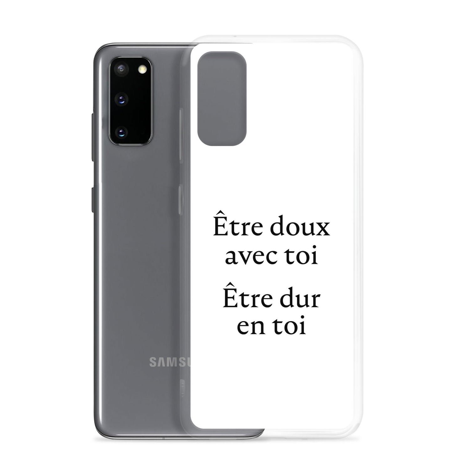 Coque Samsung Être doux avec toi Être dur en toi - Sedurro