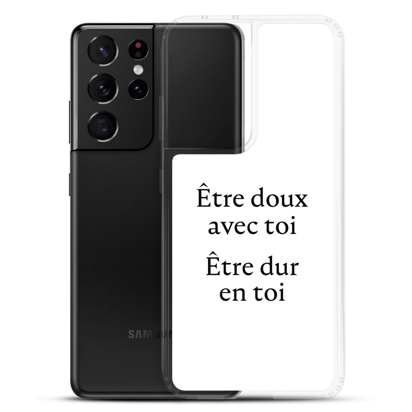 Coque Samsung Être doux avec toi Être dur en toi - Sedurro