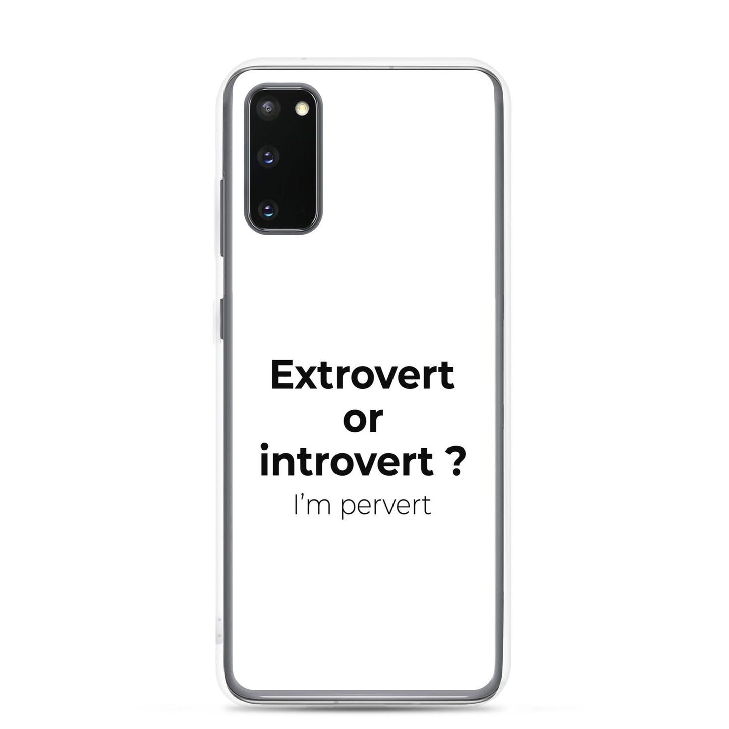 Coque Samsung Extrovert or introvert ? I'm pervert Samsung Galaxy S20 - Sedurro