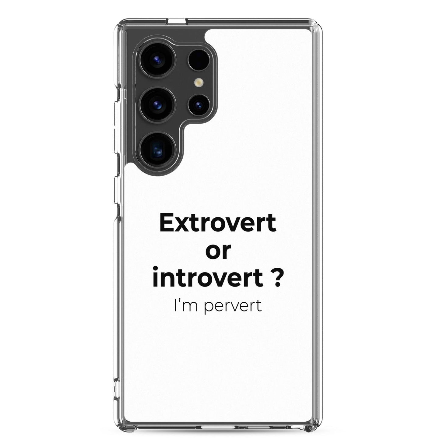 Coque Samsung Extrovert or introvert ? I'm pervert Samsung Galaxy S24 Ultra - Sedurro