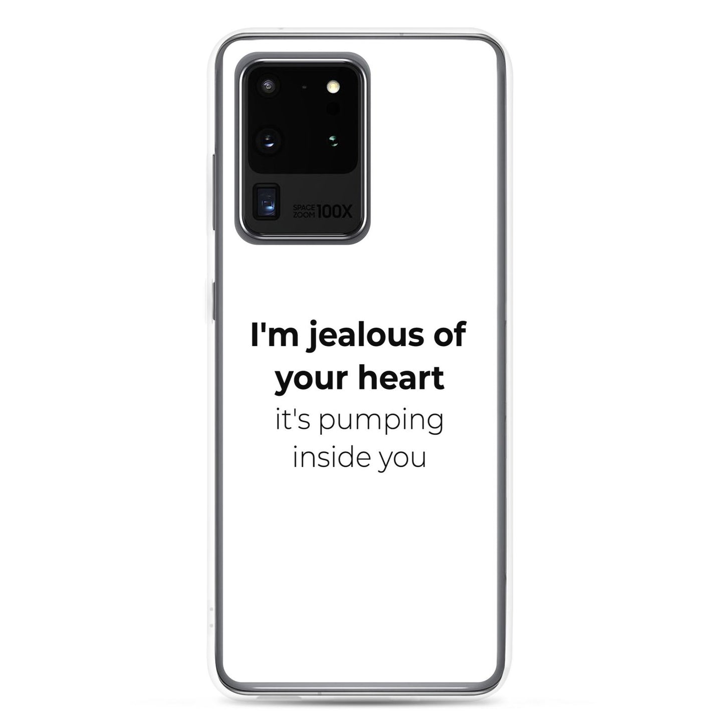 Coque Samsung I'm jealous of your heart it's pumping inside you - Sedurro