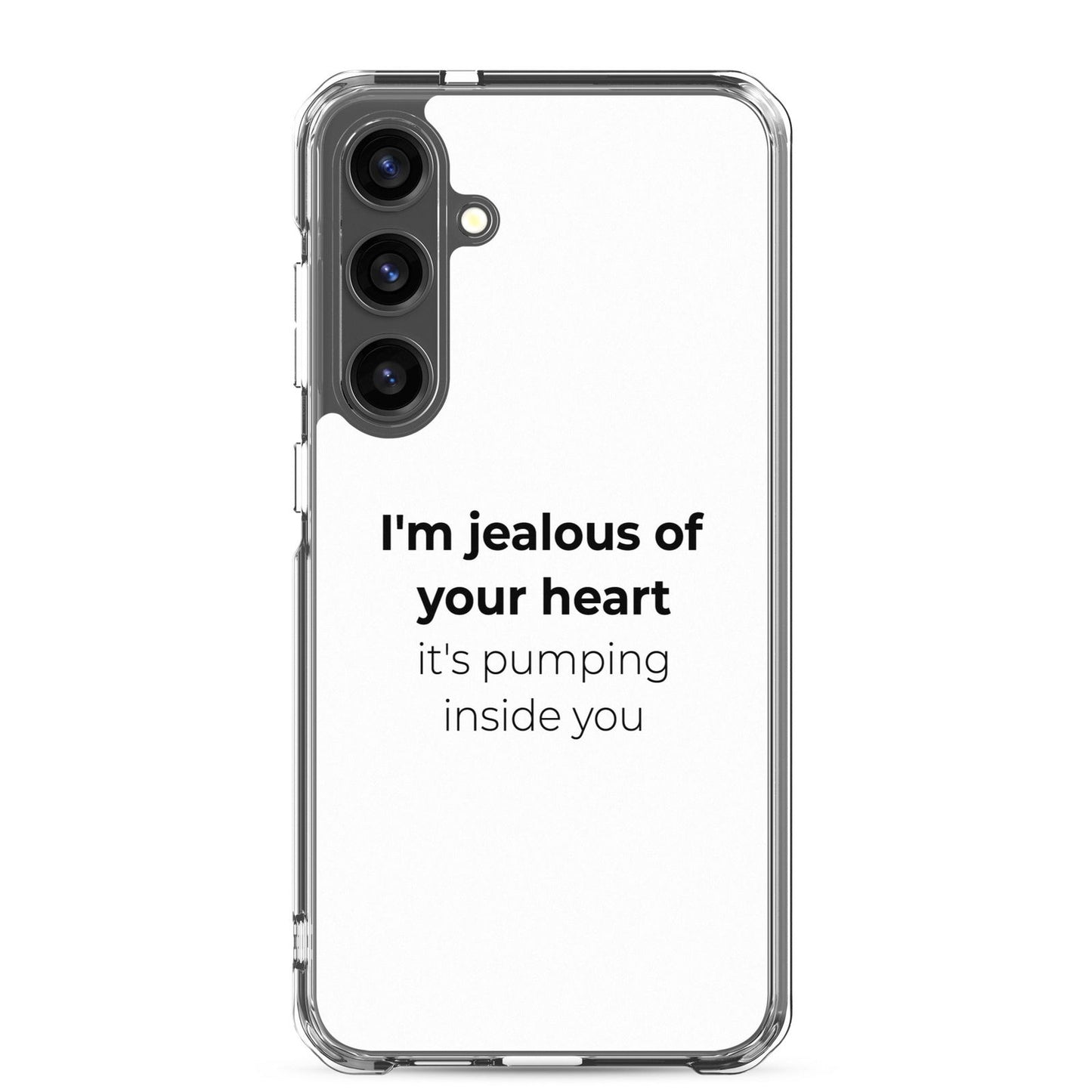 Coque Samsung I'm jealous of your heart it's pumping inside you - Sedurro